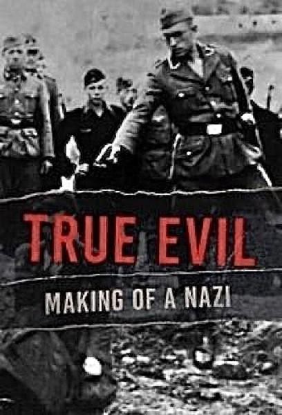 真正的邪恶：纳粹的形成/True Evil: The Making of A Nazi.第一季全6集