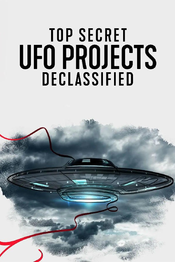UFO档案：终极解密/Top Secret UFO Projects.第一季全6集