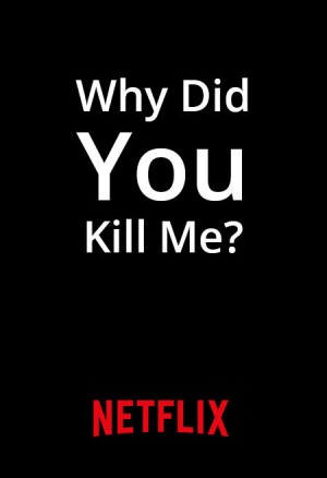 网络缉凶/Why Did You Kill Me?.2021