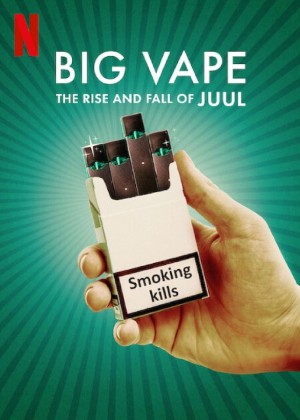 电子烟揭秘：Juul的崛起与崩坏/Big Vape.第一季全4集