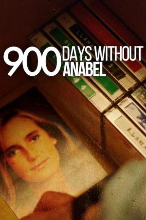 失联900天：安娜贝尓绑架案/900 Days Without Anabel.第一季全3集