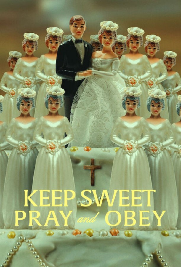 乖乖听话：邪教中的祈祷与服从/Keep Sweet: Pray and Obey.第一季全4集