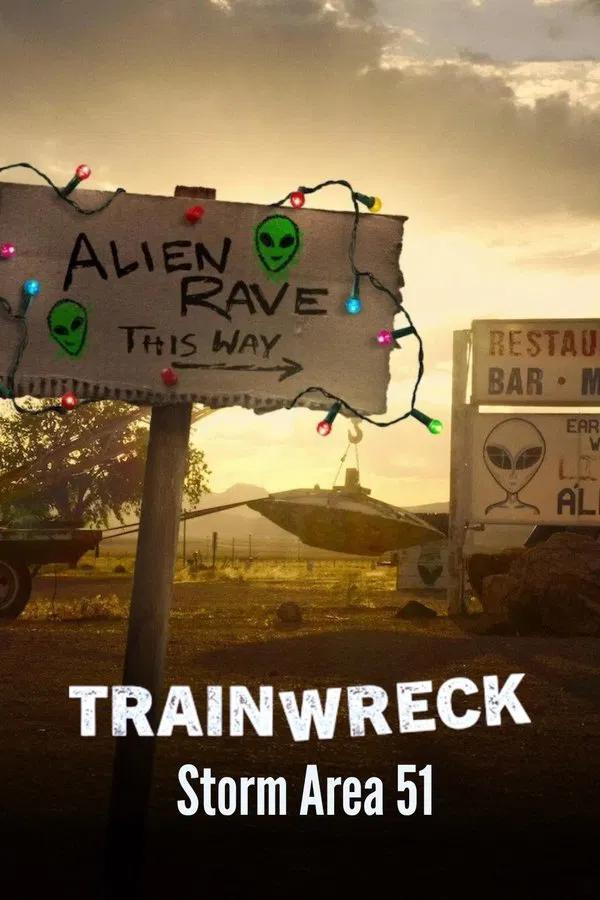 全面失控：突袭51区/Trainwreck: Storm Area 51.第一季全2集